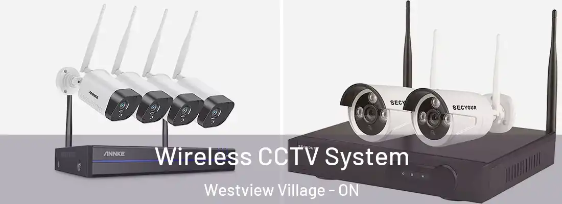  Wireless CCTV System Westview Village - ON